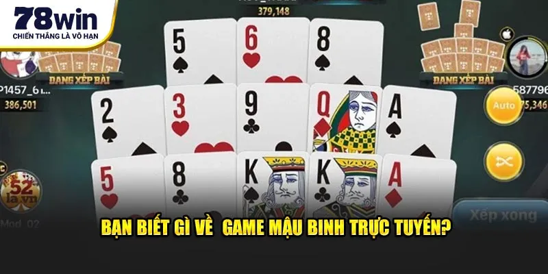 Bạn biết gì về game mậu binh trực tuyến?