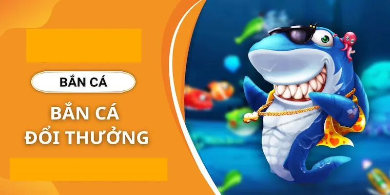 Đôi nét bắn cá đổi thưởng trực tuyến 78Win