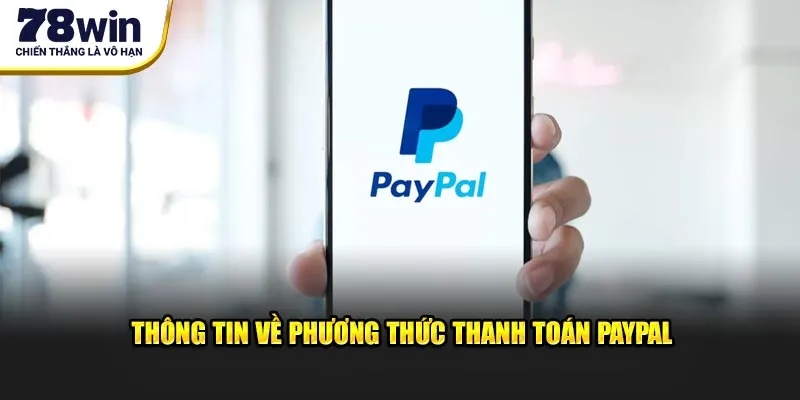 Thông tin xoay quanh phương thức thanh toán PayPal